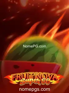 Explorando o Mundo de FruitNovaSuper60: Um Guia Completo